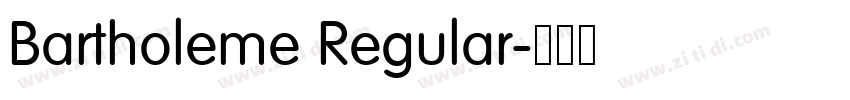 Bartholeme Regular字体转换 Bartholeme Regular字体转换
